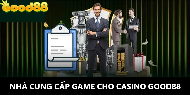 casino-good88-nha-cung-cap