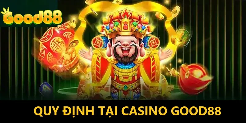 casino-good88-quy-dinh