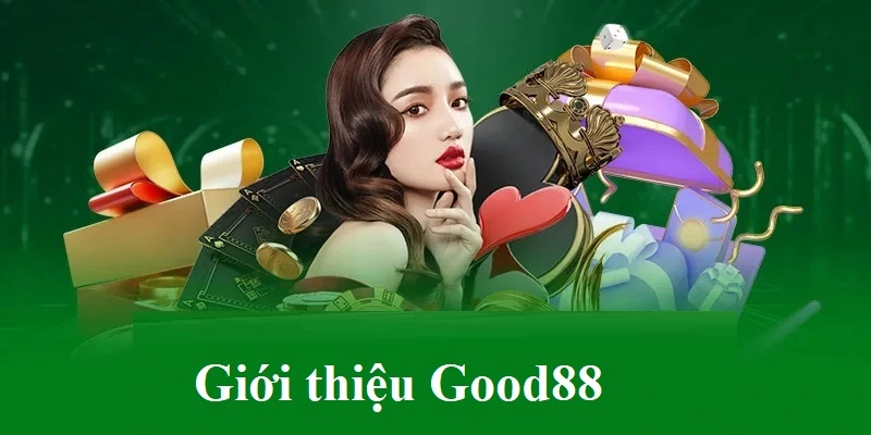 gioi-thieu-good88-tong-quan