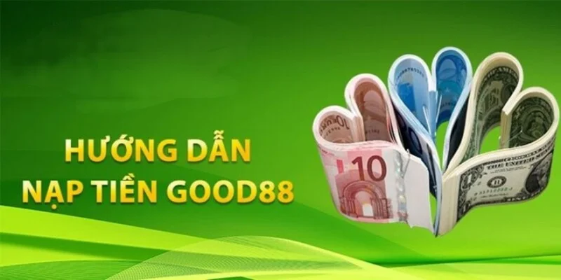 nap-tien-good88-huong-dan